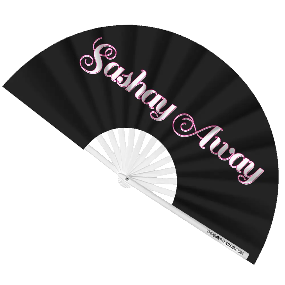 Sashay Away Fan (UV)